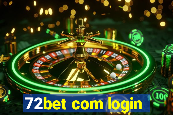 72bet com login